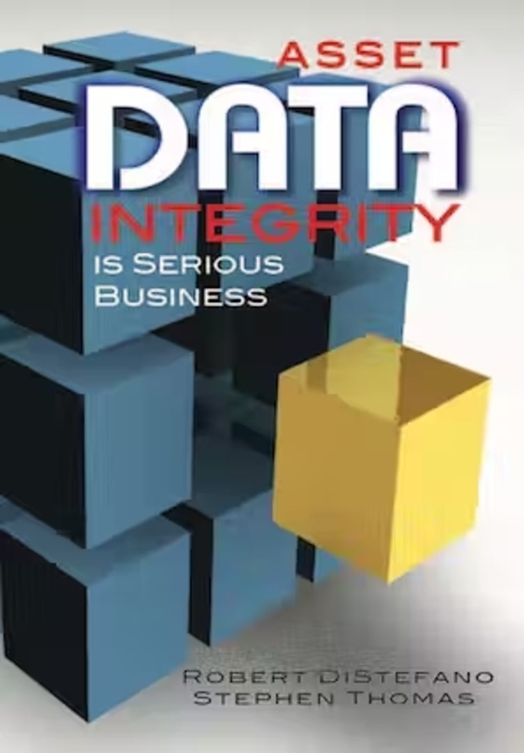 Cover image for Asset Data Integrity Is Serious Business ISBN 9780831134228